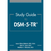 Study Guide to Dsm-5-Tr(r)