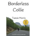 Borderless Collie: One dog's grown up gap year