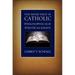 The Mind That Is Catholic: Philosophical & Political Essays