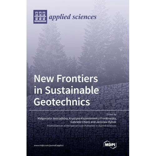 New Frontiers in Sustainable Geotechnics