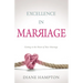Excellence in Marriage: Getting to the Heart of Your Marriage