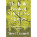 The Little Book of SUCCESS Quotes: Famous Quotes About Success