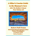 The Hiker's Concise Guide to the Shaman's Cave: A.K.A The Robbers Roost Near Sedona Az