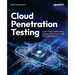 Cloud Penetration Testing: Learn how to effectively pentest AWS, Azure, and GCP applications