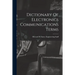 Dictionary Of Electronics Communications Terms
