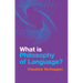 What Is Philosophy of Language?