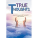 True Thoughts: Encouraging Words New Version