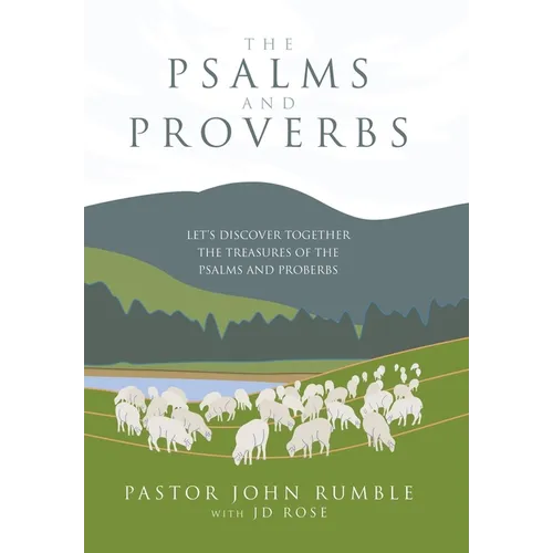 The Psalms and Proverbs: Let's discover together the Treasures of the Psalms and Proverbs