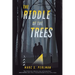 The Riddle of the Trees