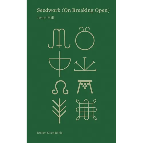Seedwork (On Breaking Open)