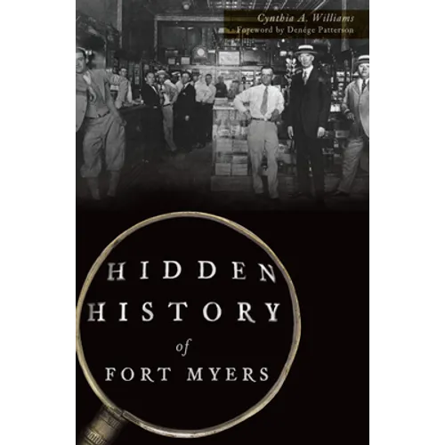 Hidden History of Fort Myers