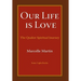 Our Life Is Love: The Quaker Spiritual Journey