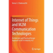 Internet of Things and M2m Communication Technologies: Architecture and Practical Design Approach to Iot in Industry 4.0
