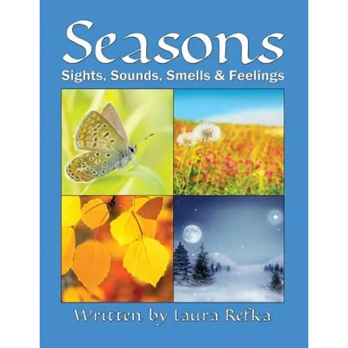 Seasons: Sights, Sounds, Smells and Feelings