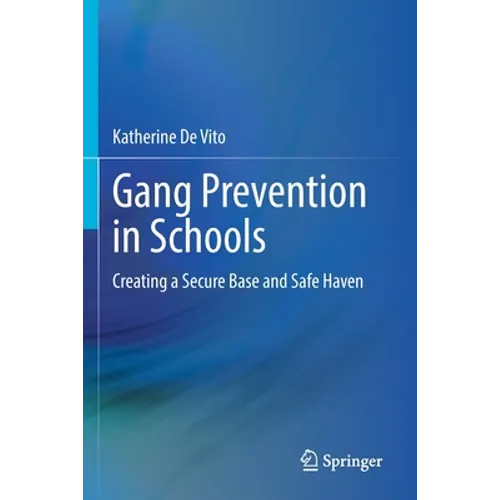 Gang Prevention in Schools: Creating a Secure Base and Safe Haven