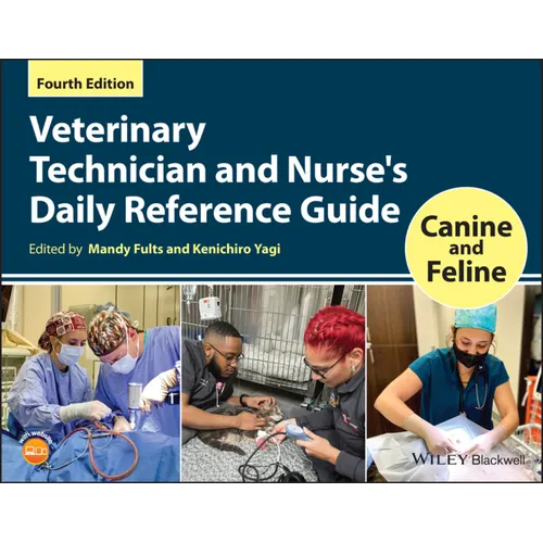 Veterinary Technician and Nurse's Daily Reference Guide: Canine and Feline
