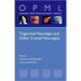 Trigeminal Neuralgia and Other Cranial Neuralgias: A Practical Personalised Holistic Approach