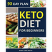 Keto Diet 90 Day Plan for Beginners: 100 Pages ketogenic Diet Plan (Essential Guide to Living Healthy Book)