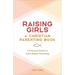Raising Girls: A Christian Parenting Book: A Practical Guide to Faith-Based Parenting