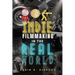 Indie Filmmaking in the Real World