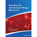 Frontiers in Anti-Cancer Drug Discovery: Volume 12