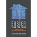 Easier Than You Think: An Expert's Guide to Single-Family Real Estate Investing