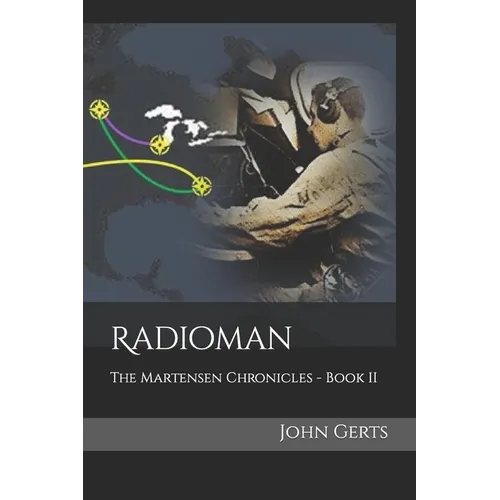 Radioman: The Martensen Chronicles - Book II