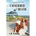 Cavaliered to Death: Barkview Mysteries