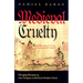 Medieval Cruelty: Changing Perceptions, Late Antiquity to the Early Modern Period