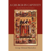 A Church in Captivity: The Greek Orthodox Church of America