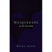 Masquerade: The Other Side of Reality