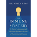 The Immune Mystery: A Doctor's Impassioned Quest to Solve the Puzzle of Autoimmune Disease