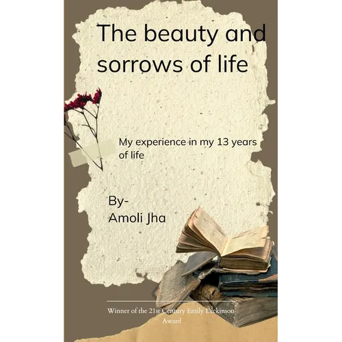 The Beauty and Sorrow of Life