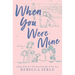 When You Were Mine