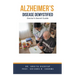 Alzheimer's Disease Demystified: Doctor's Secret Guide