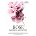 Rose - Goddess Medicine: The Timeless Elixir of Ancient Egypt, Ayurveda, Chinese Medicine, Essential Oils and Modern Medicine