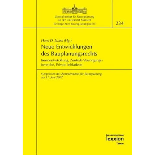 Neue Entwicklungen Des Bauplanungsrechts: Innenentwicklung, Zentrale Versorgungsbereiche, Private Initiativen