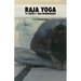 Raja Yoga: The Path of Self-Knowledge