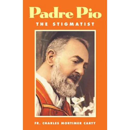 Padre Pio-The Stigmatist