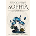 The Gospel of Sophia: Sophia Christos Initiation