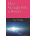 How Google Tests Software