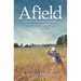 Afield: Portraits of Wisconsin Naturalists, Empowering Leopold's Legacy