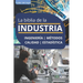 La biblia de la INDUSTRIA - Ingeniería Métodos Calidad Estadística: Lean Manufacturing, Six Sigma, Kaizen, 5S, Pareto, Total Quality Management, ISO,