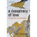 A Conspiracy of Love, Second Edition