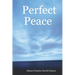 Perfect Peace: An Introduction To Your Natural State