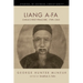 Liang A-Fa: China's First Preacher, 1789-1855