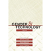 Gender and Technology: A Reader