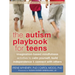 The Autism Playbook for Teens: Imagination-Based Mindfulness Activities to Calm Yourself, Build Independence & Connect with Others
