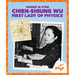 Chien-Shiung Wu: First Lady of Physics