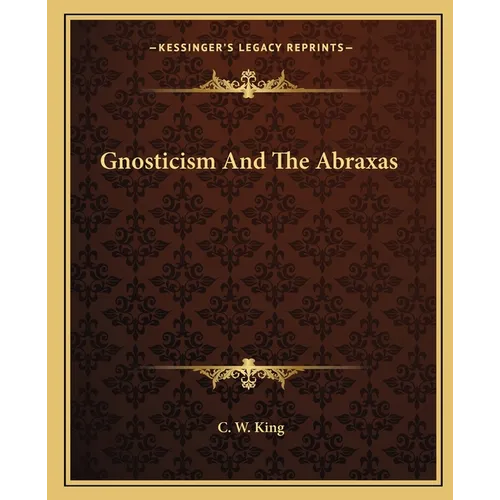 Gnosticism And The Abraxas